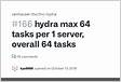 Hydra max 64 tasks per 1 server, overall 64 tasks 166